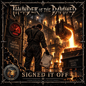Signed it off by Thunder Of The Damned