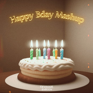 DJ VINNIE PARGOY - Happy Bday Mashup