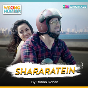 Shararatein (RVCJ Wrong Number Soundtrack) by Rohan Rohan