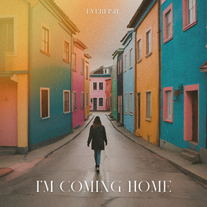 I'm Coming Home - Radio Edit by Everfish