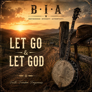 Let Go & Let God by BrothersinArmsChannel
