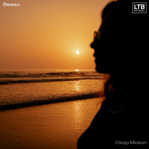 Deep Motions by Besso