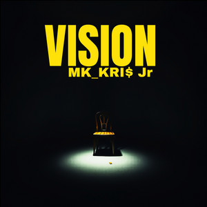 Vision by MK_KRI$ Jr