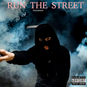 Run the street by Azizamani