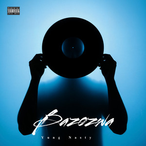 Bazozwa by Yung Nasty, Cheese Omnyama, Kidtrey Treyway