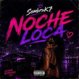 NOCHE LOCA by SOMBRAK7