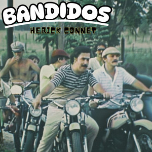 BANDIDOS by HERICK CONNET