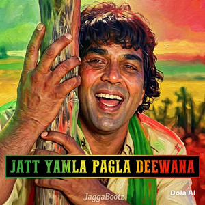 JATT YAMLA PAGLA DEEWANA by JaggaBootz