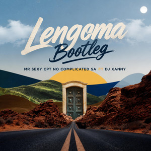 Lengoma Bootleg by Mr Sexy Cpt, Complicated SA, Dj Xanny