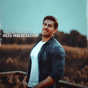 Nazoktar Az Gol — Reza Malekzadeh cover art