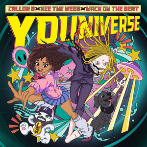 YOUNIVERSE by Callon B, Mack on the Beat, Keetheweeb