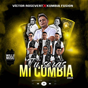 Victor Rosevert - Tu serás mi cumbia (feat. Kumbia Fusión)