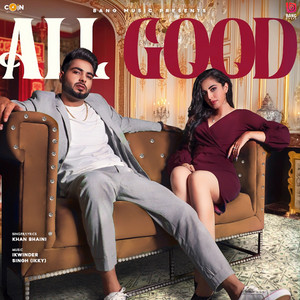 All Good by Khan Bhaini