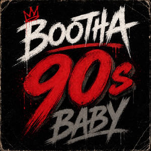 90s BABY by BOOTHA