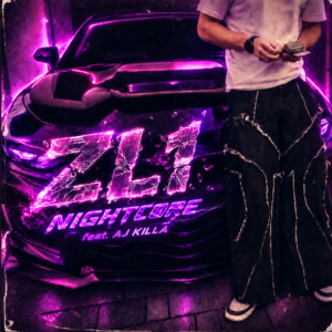 ZL1 NIGHTCORE by Kier, Aj Killa