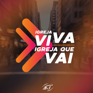 Igreja Viva, Igreja Que Vai by Geração Fiel