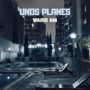 Unos Planes by WAIRO KM