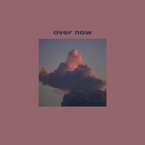Over Now by Cloudy Language