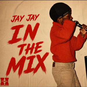 In The Mix by Jay Jay