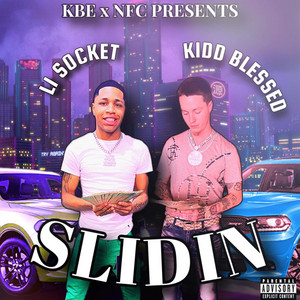 Slidin by Kidd Blessed, Li Socket