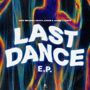 Last Dance by Marc Benjamin, ZIFRIOS, Hsynth, Anissia & Nixote