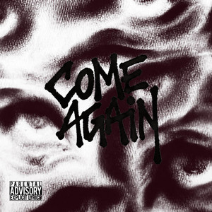 come again by BrokeRich$ouls, Nervacious, Slumphead
