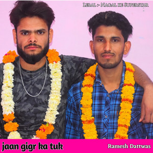 Jaan Gigr Ka Tuk - Rajasthani by Ramesh Dattwas, Laxman Devadwal