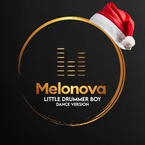 Little Drummer Boy (Dance Version) - Single by Melonova | Spotify