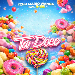 Ta Doce by Tchu Mário Wanga, G-Bri