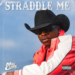 Mike Clark Jr — Straddle Me (2026)