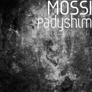 Mossi - Padyshim