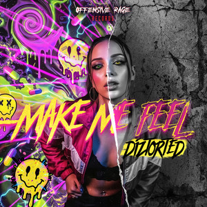 Make Me Feel by Diztorted
