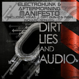 Manifesto - Dirt Remix by Electro Hunk, Aftermorning Productions, Dirt