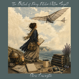 The Ballad of Percy Pilcher by Chris Lewington