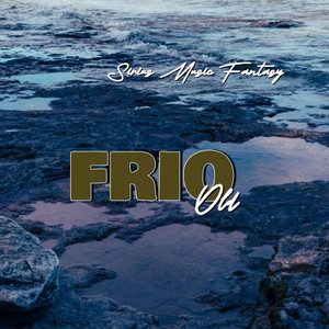 FRIO by SIRIUS MUSIC FANTASY