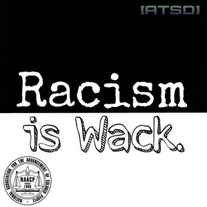 A.T.S.D. - Racism Is Wack