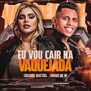 Suianne Mattos & Forró do HF - Eu Vou Cair na Vaquejada