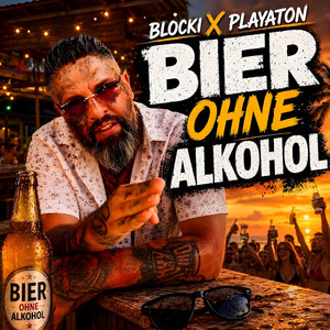 BIER OHNE ALKOHOL by Blocki, Playaton