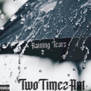 Raining Tears by TwoTimezAnt