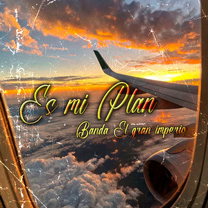 Es Mi Plan by Banda el Gran Imperio