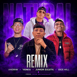 Algo Natural - Remix by Yanka Oficial, Junior Zuleta, Andriw, DICE WIL