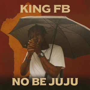 NO BE JUJU by Official king fb