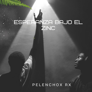 Esperanza Bajo el Zinc by Pelenchon Rx