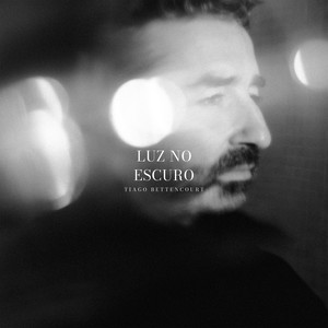 Luz No Escuro - Radio Edit by Tiago Bettencourt