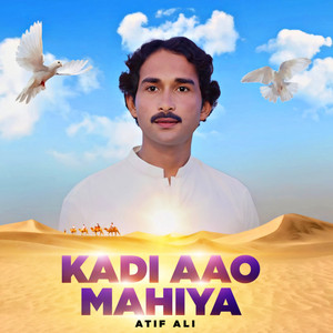 Atif Ali - Kadi Aao Mahiya