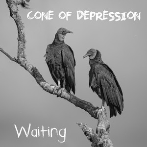 Waiting by Cone of Depression