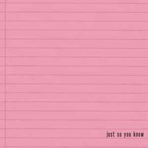 JUST SO YOU KNOW by Bee Blackwell