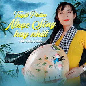 Tuyết Sương Bolero - Liên Khúc Nhạc Về Đời Và Ý Nghĩa / Buông Gánh Ưu Phiền / Tìm Bóng Người Xưa