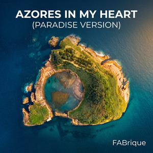 Azores in my Heart - Paradise Version by FABrique
