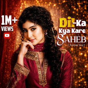 Dil Ka Kya Kare Sahib by Aapan Records
